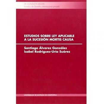 Estudios sobre ley aplicable a la sucesión mortis causa