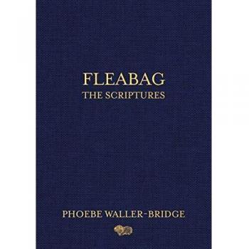 Fleabag: The Scriptures - Hardcover Edition by Phoebe Waller-Bridge, English Version, 21.6 x 15.5 x 3.3 cm