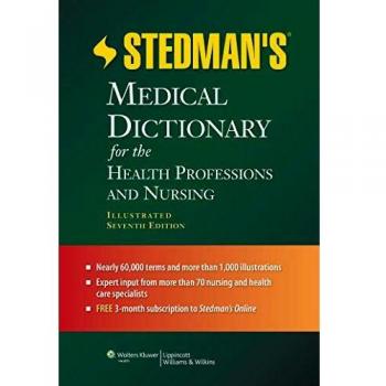 Stedman's Medical Dictionary for the Health Professions and Nursing, Illustrated