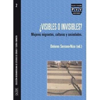 ¿Visibles o invisibles? : mujeres migrantes, culturas y sociedades