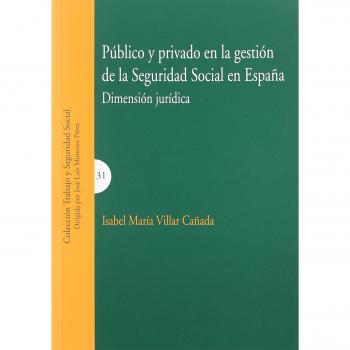 PUBLICO Y PRIVADO GESTION SEGURIDAD SOCIAL EN ESPAÑA