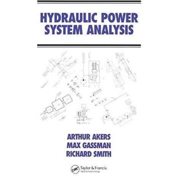 Hydraulic Power System Analysis: Fluid Power and Control (Hardback)