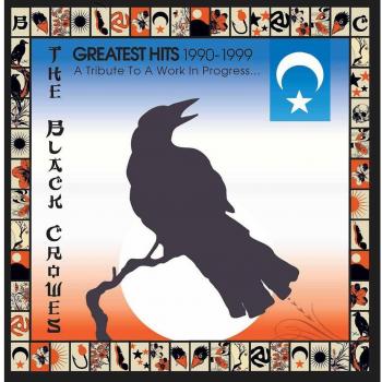 Greatest Hits 1990-1999: A Tribute To A Work In Progress... - Black Crowes