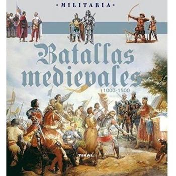 Batallas medievales. 1000-1500