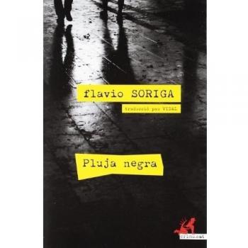 Pluja Negra: 4 - Flavio Soriga
