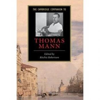 Cambridge Companion to Thomas Mann: Hardcover Literary Analysis Guide