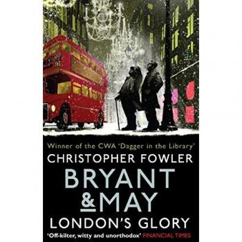 Libro Bryant & May - La gloria de Londres: (Bryant & May Libro 13, Cuentos Cortos)