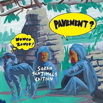 Wowee Zowee: Sordid Sentinels Edition - Pavement
