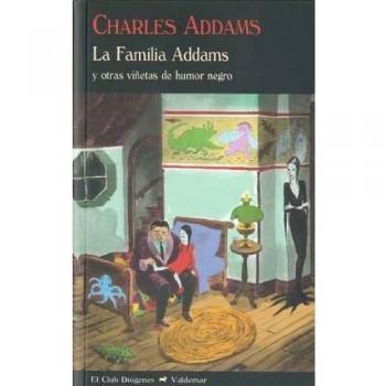 La Familia Addams: Y otras viñetas de humor negro