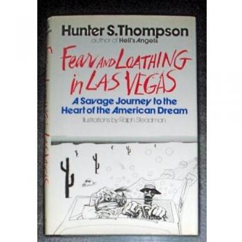 Fear and Loathing in Las Vegas; A Savage Journey to the Heart of the American Dream,