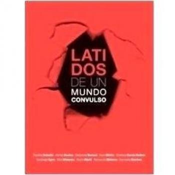 Latidos de un mundo convulso