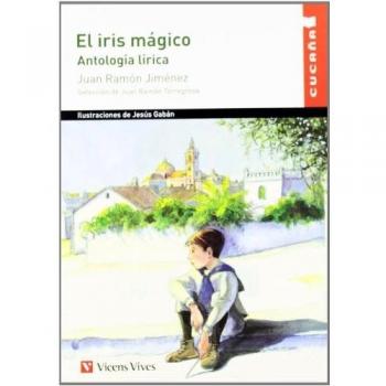 El Iris Magico N/c - Jiménez, Juan Ramón; Torregrosa Torregrosa, Juan Ramon