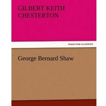George Bernard Shaw: Tredition Classics Edition