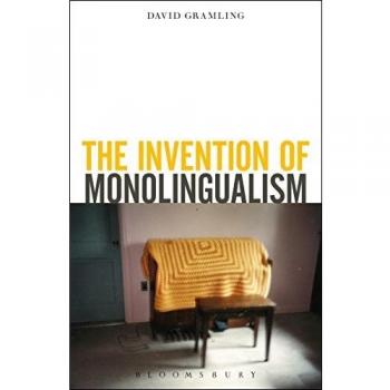 The Invention of Monolingualism