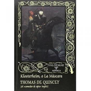 Klosterheim, o La Máscara - Thomas De Quincey