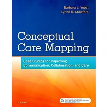 Conceptual Care Mapping: Case Studies for Improving Communication, Collaboration, and Care, 1e