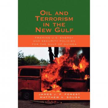 Oil and Terrorism in the New Gulf: U.S. Energy and Security Policies for the Gulf of Guinea - Lexington Books Edition