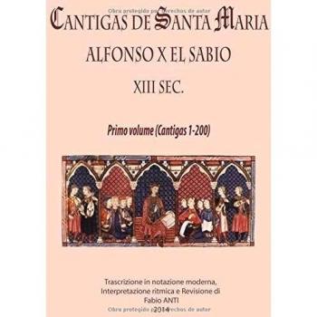 Cantigas de Santa Maria XIII sec - volume primo - Rev. Fabio Anti: prima parte
