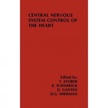 Central Nervous System Control of the Heart: Proceedings of the IIIrd International Brain Heart Conference Trier, Federal Republic of Germany: 4