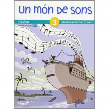 Un món de sons 3: Música. Educació primària, 3r curs - 9788498461503
