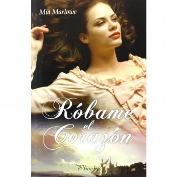 Róbame El Corazón - Mia Marlowe
