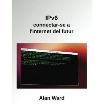 IPv6: connectar-se a l'Internet del futur