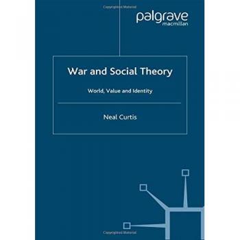 War and Social Theory: World, Value and Identity