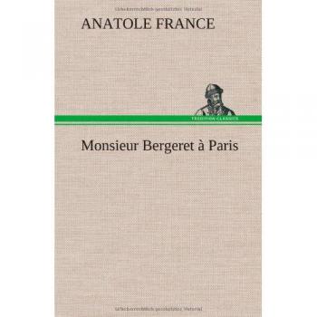 Monsieur Bergeret in Paris: A Literary Journey through France