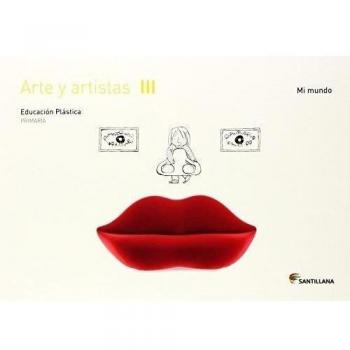 CUADERNO ARTE Y ARTISTAS III MI MUNDO 3 PRIMARIA - 9788468017693