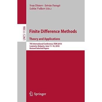 Finite Difference Methods. Theory and Applications: 7th International Conference, FDM 2018, Lozenetz, Bulgaria, June 11-16, 2018, Revised Selected Papers: 11386