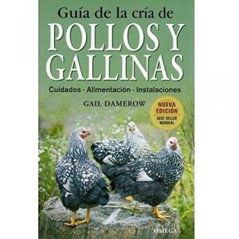GUIA DE LA CRIA DE POLLOS Y GALLINAS - DAMEROW, G.
