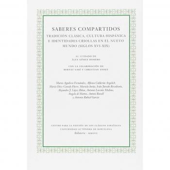 Saberes compartidos. Tradición clásica, cultura hispánica e identidades criollas