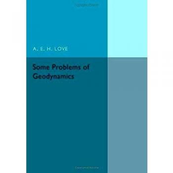 Problemas de Geodinámica: Análisis y Soluciones por A. E. H. Love