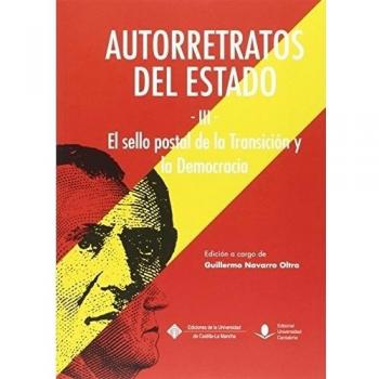 Autorretratos del estado III El sello postal de la Transición y la Democracia