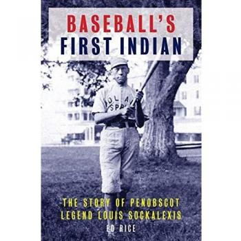 Baseball's First Indian: The Louis Sockalexis Story - A Historical Biography