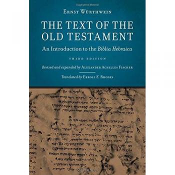 The Text of the Old Testament: An Introduction to the Biblia Hebraica: An Introduction to the Biblia Hebraica