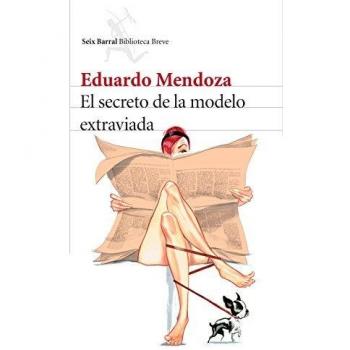 El secreto de la modelo extraviada - Eduardo Mendoza