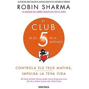 El Club de les 5 de la matinada: Controla els teus matins, impulsa la teva vida