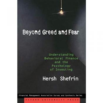 Beyond Greed and Fear Understanding Behavioral Finance and the Psychology of Investing