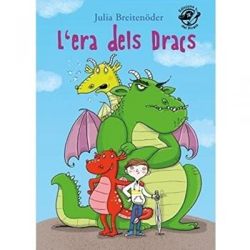 L'era dels Dracs: Llibre per a 9 anys en català: Fantasia: Tres dracs molt divertits ajuden uns elfs!: 60 - Julia Breitenöder