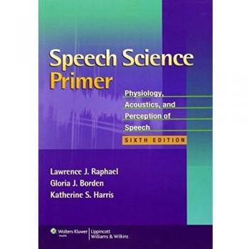 Speech Science Primer: Essential Guide to Communication Disorders and Treatment