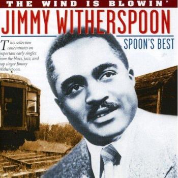 Wind Is Blowin - Jimmy Witherspoon