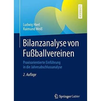 Bilanzanalyse von Fußballvereinen: Praxisorientierte Einführung in die Jahresabschlussanalyse