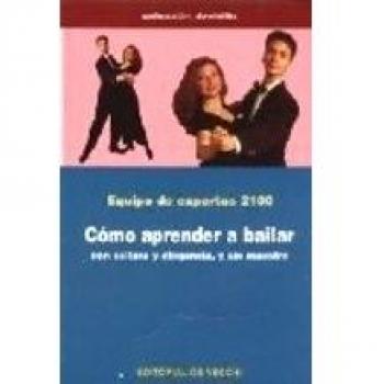 Como aprender a bailar con soltura y elegancia, y sin maestro