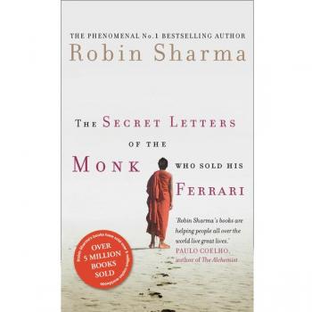 Cartas Secretas del Monje que Vendió su Ferrari - Robin Sharma
