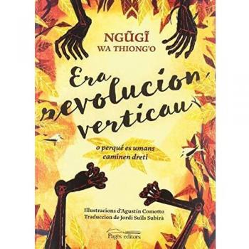 Era revolucion verticau: O perqué es umans caminen dreti