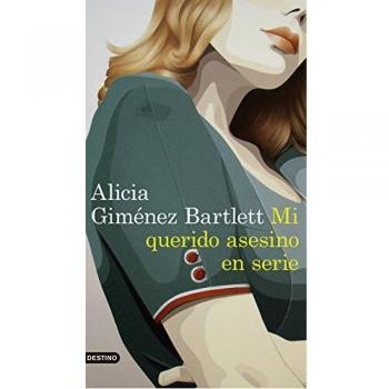 Mi querido asesino en serie - Alicia Giménez Bartlett