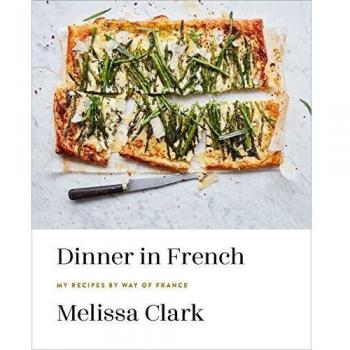 Dinner in French: My Recipes by Way of France