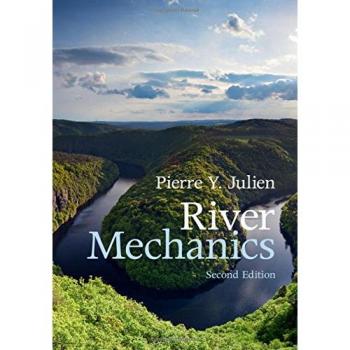 River Dynamics: Advanced Fluid Mechanics for Natural Waterways