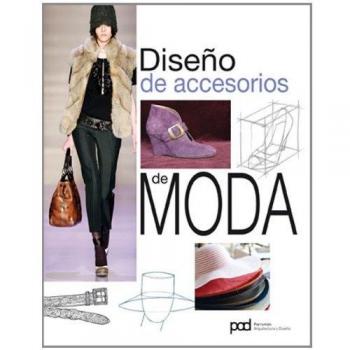Diseño de accesorios de moda - S.l. Equipo Parramon/le Mott Project